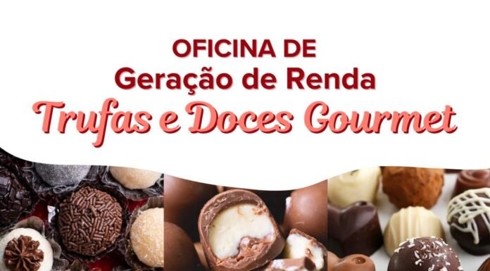 Inscrições para Oficina de Geração de Renda Trufas e Doces Gourmet começam nesta segunda, 11